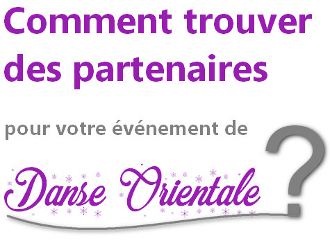 trouver des partenaires pour vos evenements de Danse Orientale