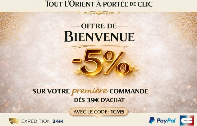 Offre de bienvenue -5 % dès 39 € d’achat avec le code 1CM5 – Oriental Discount