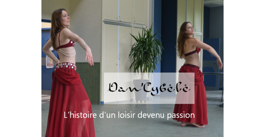 Dan’Cybele, c’est l’histoire d’un loisir devenu passion